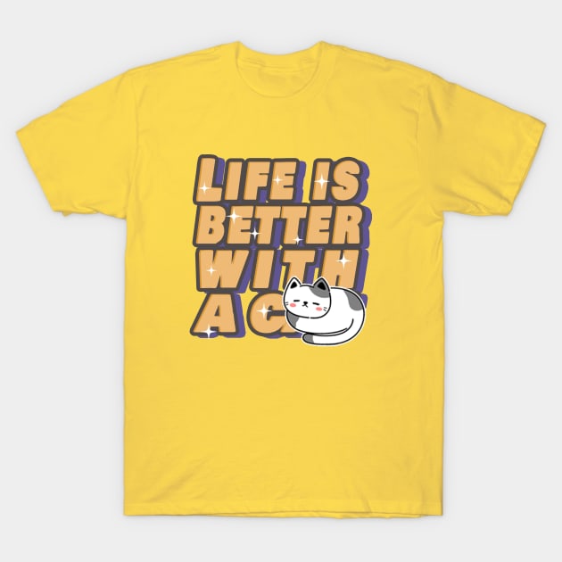 Life Is Better With A Cat T-Shirt by LudoKlack